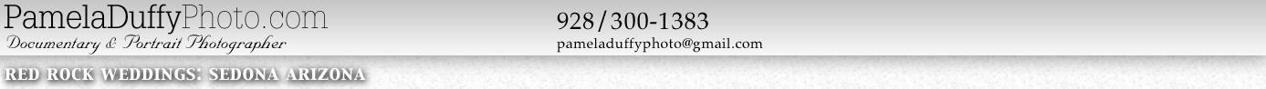 Pamela DuffyPhoto.com: Documentary & Portrait Photographer:: Red Rock Weddings in Sedona